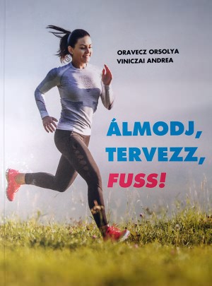 Álmodj, tervezz, fuss